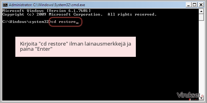 Kirjoita 'cd restore' ilman lainausmerkkejä ja paina 'Enter' Kirjoita 'cd restore' ilman lainausmerkkejä ja paina 'Enter'