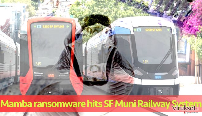 Muni Rautatiejärjestelmä saastui Mamba lunnasohjelma hyökkäyksellä Muni Rautatiejärjestelmä saastui Mamba lunnasohjelma hyökkäyksellä